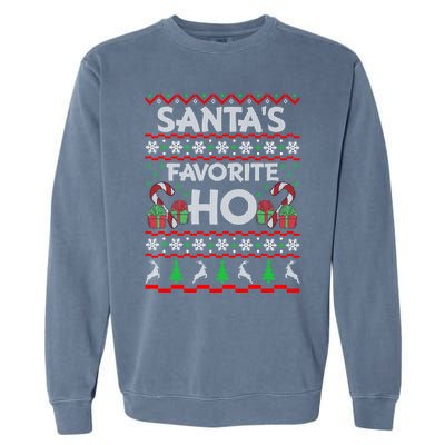 SantaS Favorite Ho Gift Xmas Ugly Christmas Sweater Cool Gift Garment-Dyed Sweatshirt