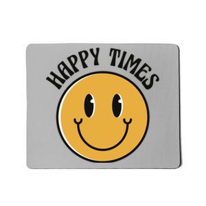 Smiley Face Happy Times Mousepad