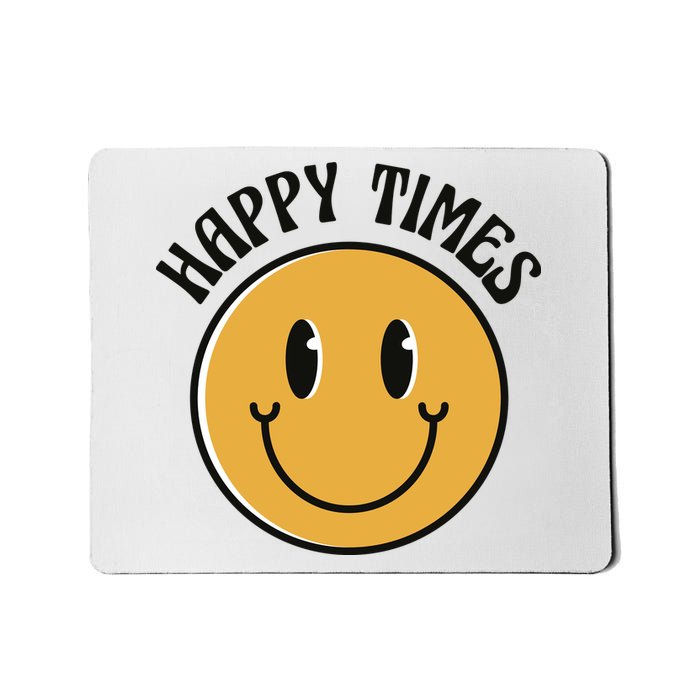 Smiley Face Happy Times Mousepad