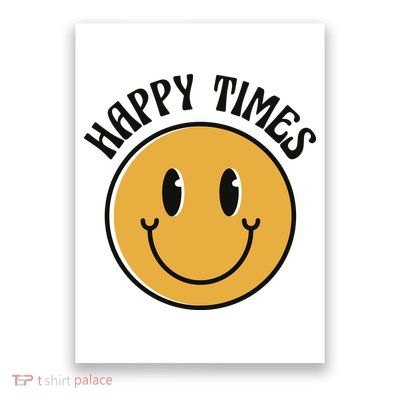 Smiley Face Happy Times Poster