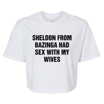 Sheldon From Had Sex With My Wives Bella+Canvas Jersey Crop Tee