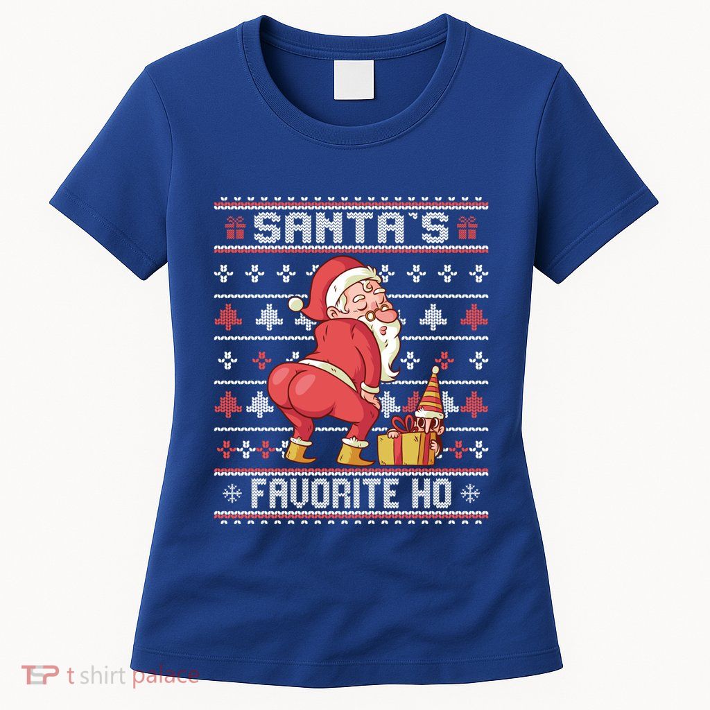 SantaS Favorite Ho Twerking Santa Offensive Ugly Sweater Cute Gift Womens T-Shirt