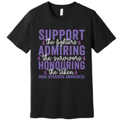 Support Fighters Honouring Taken Drug Overdose Awareness Premium T-Shirt