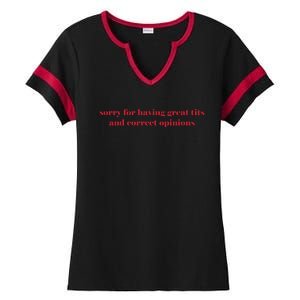 Sorry For Having Great Tits And Correct Opinions Ladies Halftime Notch Neck Tee