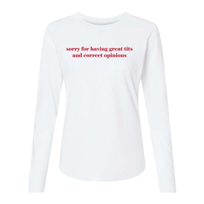 Sorry For Having Great Tits And Correct Opinions Womens Cotton Relaxed Long Sleeve T-Shirt