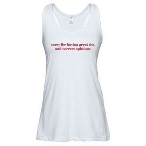 Sorry For Having Great Tits And Correct Opinions Ladies Essential Flowy Tank