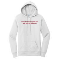 Sorry For Having Great Tits And Correct Opinions Women's Pullover Hoodie