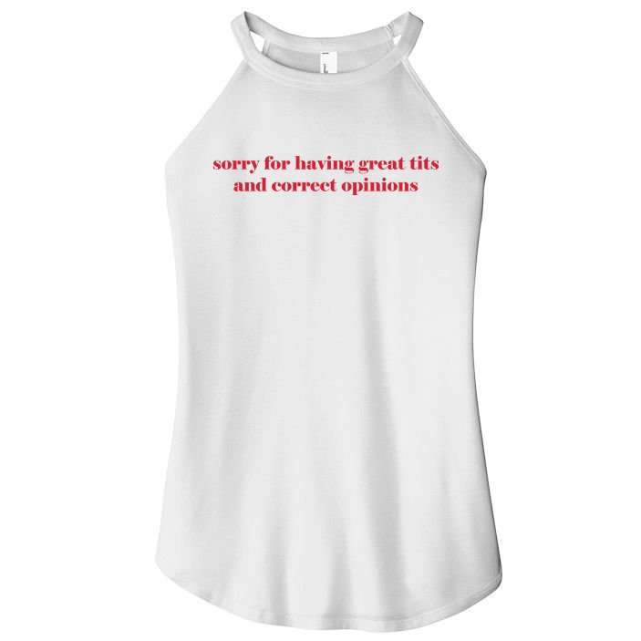 Sorry For Having Great Tits And Correct Opinions Women's Perfect Tri Rocker Tank