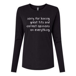 Sorry For Having Great Tits And Correct Opinions On Everything Womens Cotton Relaxed Long Sleeve T-Shirt