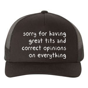 Sorry For Having Great Tits And Correct Opinions On Everything Yupoong Adult 5-Panel Trucker Hat