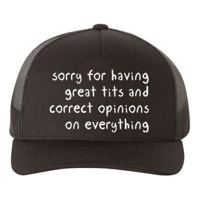 Sorry For Having Great Tits And Correct Opinions On Everything Yupoong Adult 5-Panel Trucker Hat