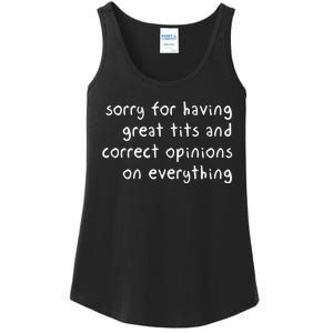 Sorry For Having Great Tits And Correct Opinions On Everything Ladies Essential Tank