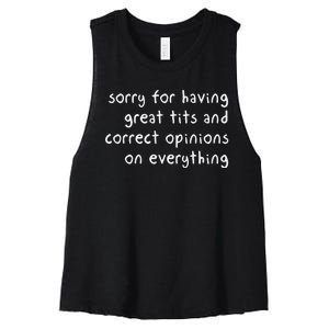 Sorry For Having Great Tits And Correct Opinions On Everything Women's Racerback Cropped Tank