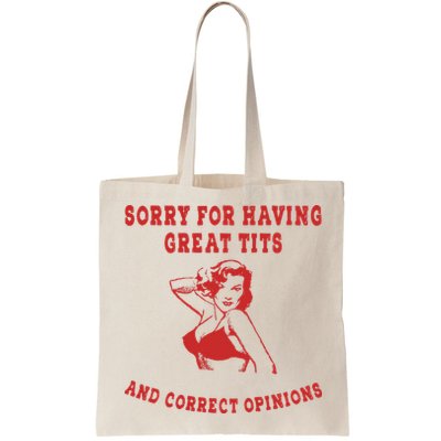 Sorry For Having Great Tits And Correct Opinions Bag