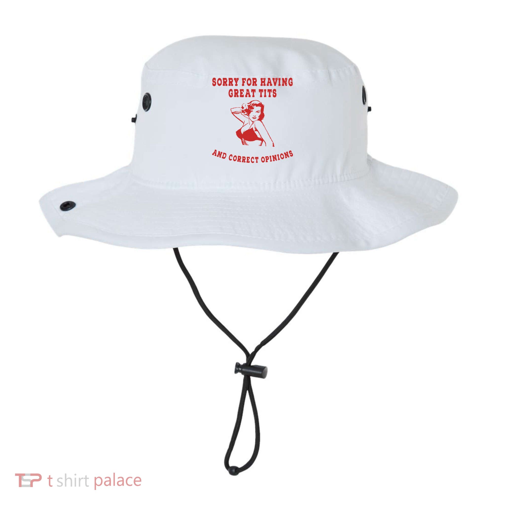 Sorry For Having Great Tits And Correct Opinions Legacy Cool Fit Booney Bucket Hat