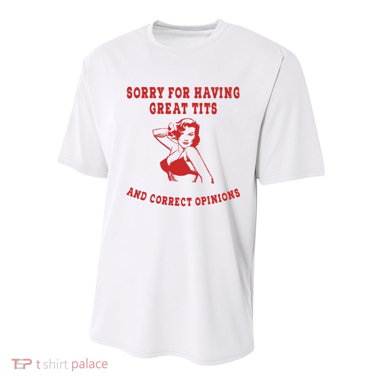 Sorry For Having Great Tits And Correct Opinions Youth Performance Sprint T-Shirt