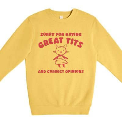 Sorry For Having Great Tits Premium Crewneck Sweatshirt