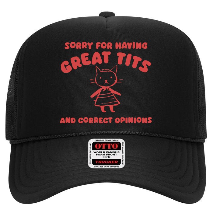 Sorry For Having Great Tits High Crown Mesh Back Trucker Hat