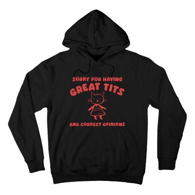 Sorry For Having Great Tits Tall Hoodie