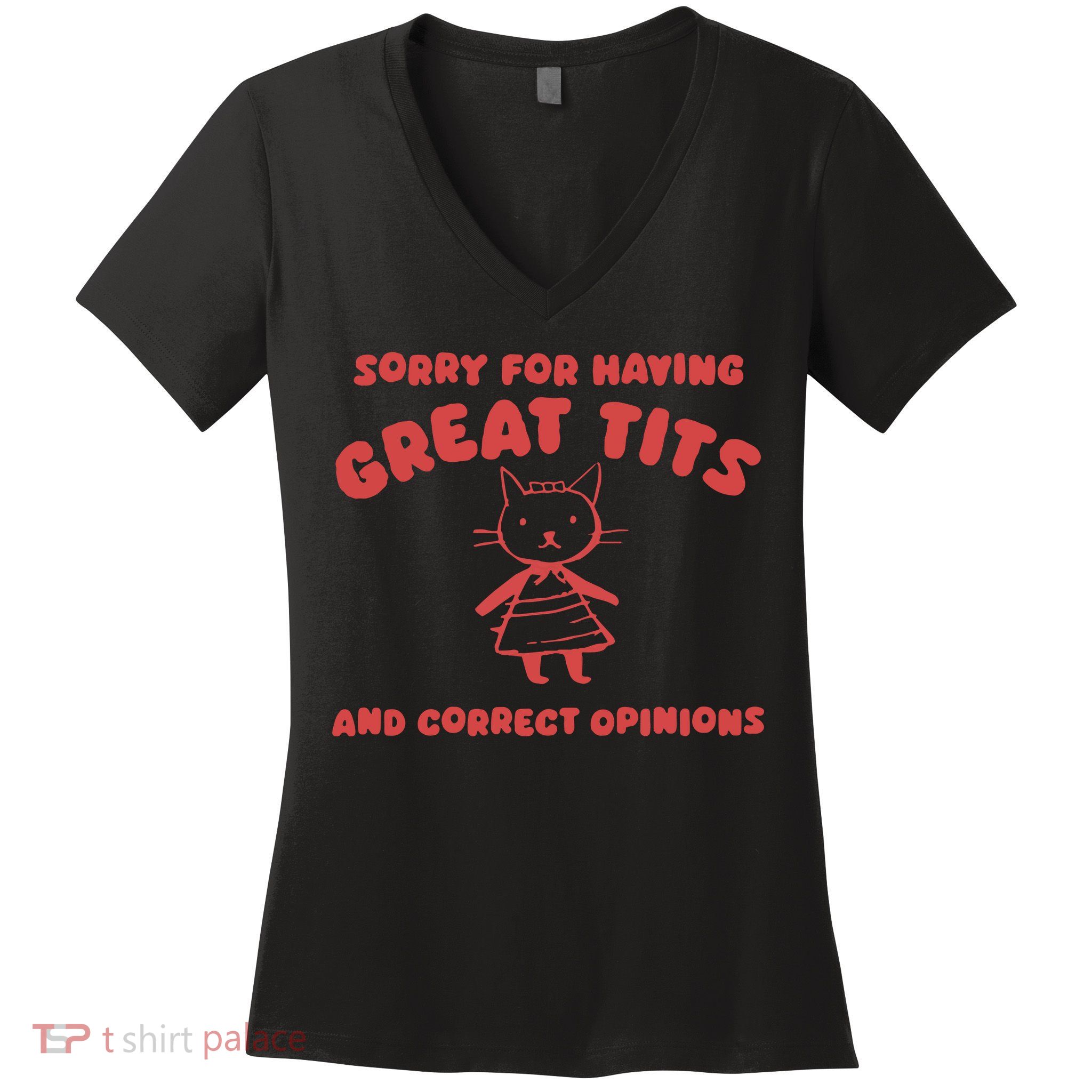 Sorry For Having Great Tits Women's V-Neck T-Shirt