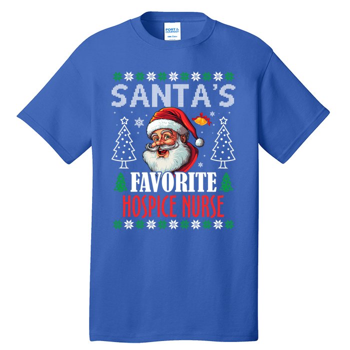 SantaS Favorite Hospice Nurse Funny Christmas Funny Gift Tall T-Shirt