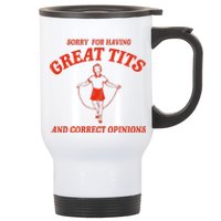 Sorry For Having Great Tits Funny Correct Opinions Sayings Stainless Steel Travel Mug