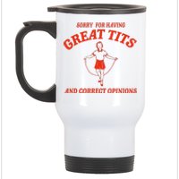 Sorry For Having Great Tits Funny Correct Opinions Sayings Stainless Steel Travel Mug