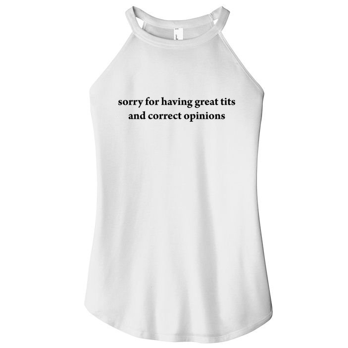 Sorry For Having Great Tits And Correct Opinions Women's Perfect Tri Rocker Tank