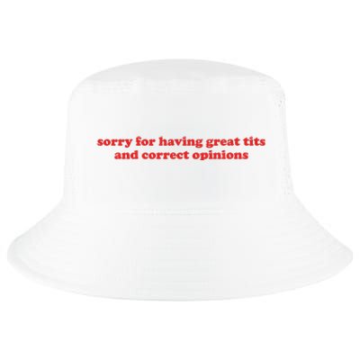 Sorry For Having Great Tits And Correct Opinions Cool Comfort Performance Bucket Hat