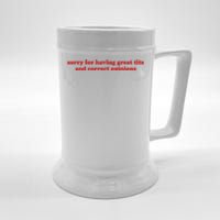 Sorry For Having Great Tits And Correct Opinions Beer Stein