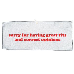 Sorry For Having Great Tits And Correct Opinions Large Microfiber Waffle Golf Towel