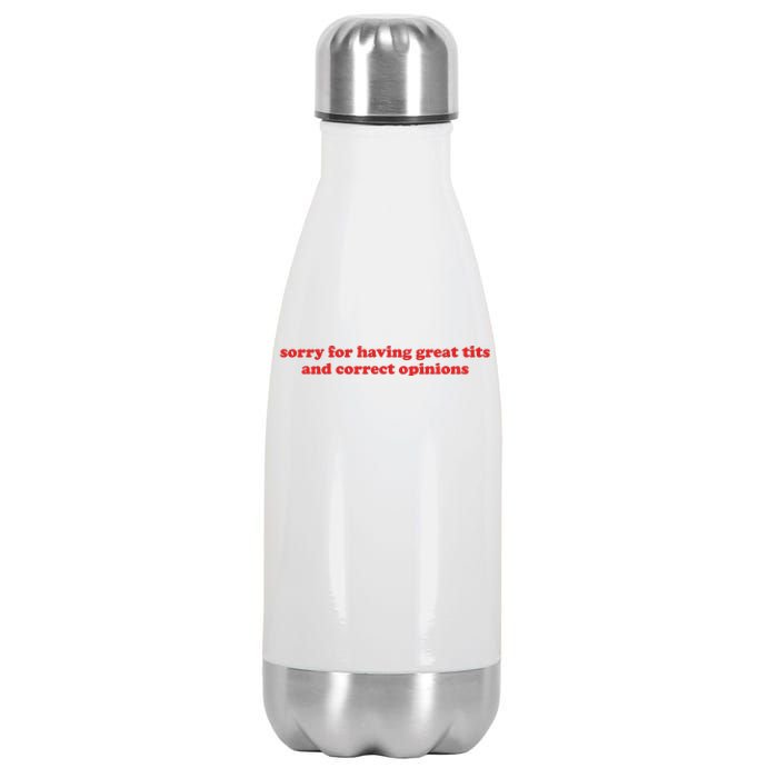 Sorry For Having Great Tits And Correct Opinions Stainless Steel Insulated Water Bottle