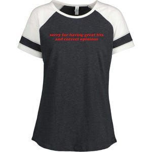 Sorry For Having Great Tits And Correct Opinions Enza Ladies Jersey Colorblock Tee