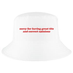 Sorry For Having Great Tits And Correct Opinions Cool Comfort Performance Bucket Hat