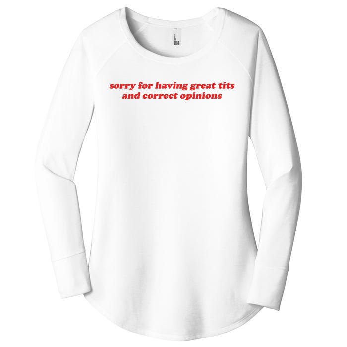 Sorry For Having Great Tits And Correct Opinions Women's Perfect Tri Tunic Long Sleeve Shirt