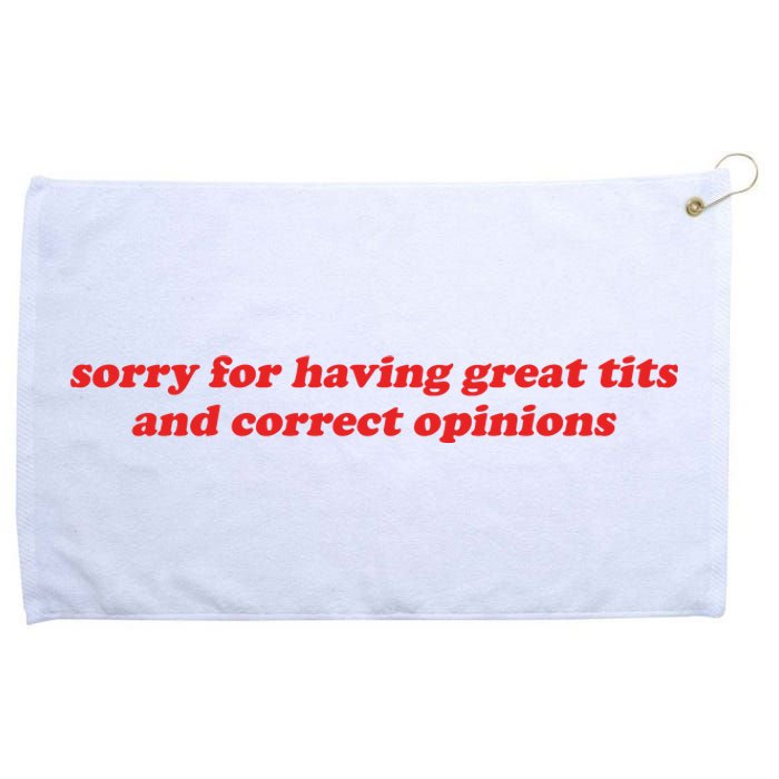 Sorry For Having Great Tits And Correct Opinions Grommeted Golf Towel