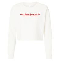 Sorry For Having Great Tits And Correct Opinions Cropped Pullover Crew