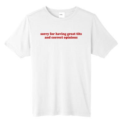 Sorry For Having Great Tits And Correct Opinions Tall Fusion ChromaSoft Performance T-Shirt