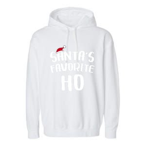 SantaS Favorite Ho Gift Christmas Gifgift Garment-Dyed Fleece Hoodie