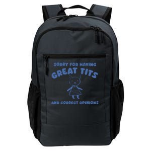 Sorry For Having Great Tits And Correct Opinions Daily Commute Backpack