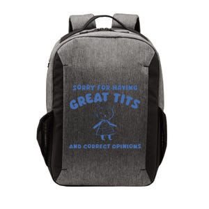 Sorry For Having Great Tits And Correct Opinions Vector Backpack