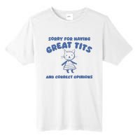 Sorry For Having Great Tits And Correct Opinions Tall Fusion ChromaSoft Performance T-Shirt