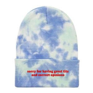 Sorry For Having Great Tits And Correct Opinions Tie Dye 12in Knit Beanie