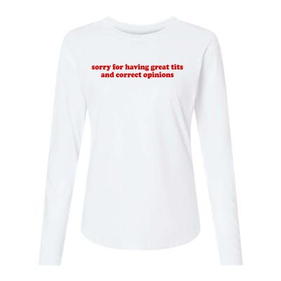 Sorry For Having Great Tits And Correct Opinions Womens Cotton Relaxed Long Sleeve T-Shirt