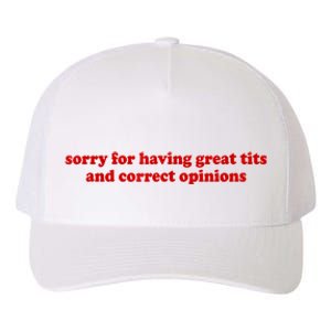 Sorry For Having Great Tits And Correct Opinions Yupoong Adult 5-Panel Trucker Hat