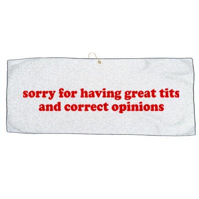 Sorry For Having Great Tits And Correct Opinions Large Microfiber Waffle Golf Towel