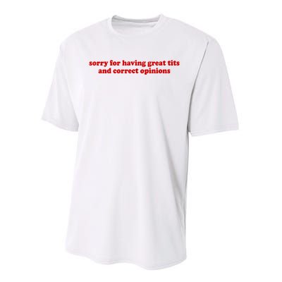 Sorry For Having Great Tits And Correct Opinions Performance Sprint T-Shirt