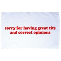 Sorry For Having Great Tits And Correct Opinions Microfiber Hand Towel