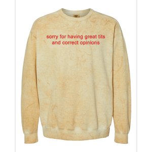 Sorry For Having Great Tits And Correct Opinions Colorblast Crewneck Sweatshirt