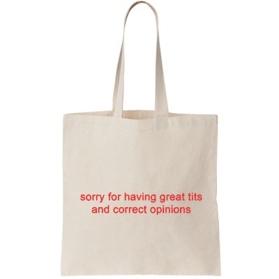 Sorry For Having Great Tits And Correct Opinions Bag